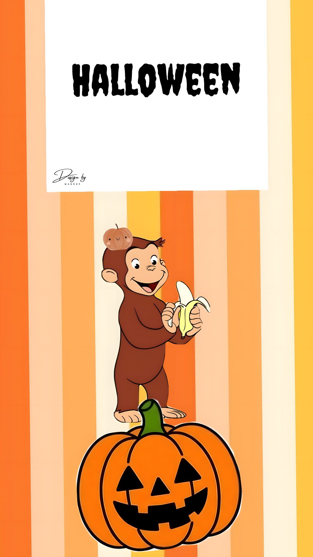a monkey on top of a pumpkin with the words happy halloween written above it and an orange striped background Halloween Curios George burlywood
