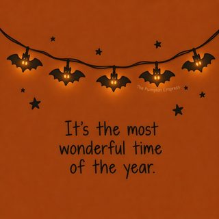 a string of lights with bats hanging from it's sides that says, it's the most wonderful time of the year Halloween Quote saddle brown