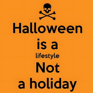 an orange background with black text that says halloween is a lifestyle not a holiday Halloween Is A Lifestyle Not A Holiday Vampire Halloween Meme, Happy Halloweenie Meme, Dark Halloween Memes, dark orange