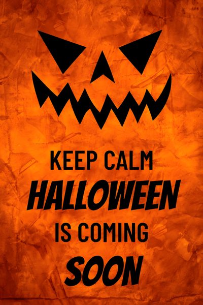 a poster with the words keep calm halloween is coming soon on it's side Halloween Is Coming Halloween Is Coming, Halloween Is Tomorrow, October Is Coming, orange red