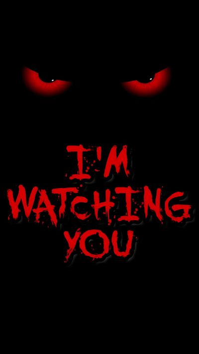 the words i'm watching you written in red on a black background with glowing eyes Halloween Watch Your Back Dont Touch My Phone Horror, Horror Dont Touch My Ipad Scary, Dont Touch My Phone Scary, black