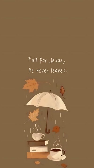 coffee and an umbrella with the words fall for jesus he never leaves Cute Christian Halloween Message Background Ideas, Fall With Bible Verses, Church, sienna