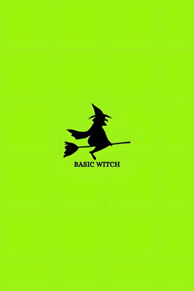 a black silhouette of a witch flying on a broom with the words basic witch below it Basic Witch Halloween Basic Witch, Witches Brew, Iphone Witch, Green Halloween Lockscreen, chartreuse