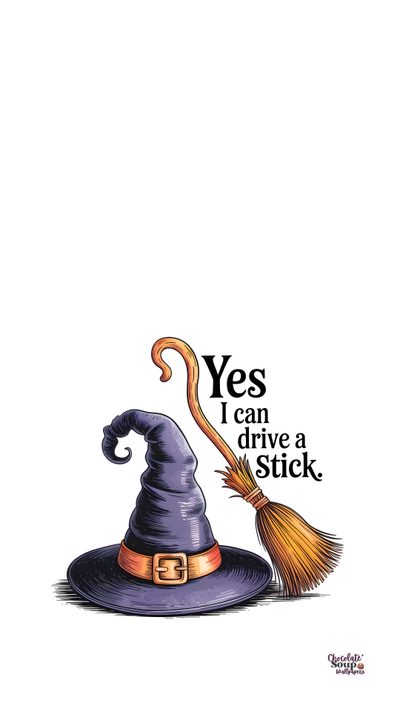 a witches hat with a broom on it that says, yes i can drive a stick Basic Witch Halloween Iphone, Witch, Cute Cartoon, Witch Broomstick For Halloween, white