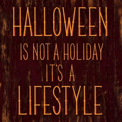 a wooden sign that says halloween is not a holiday it's a lifestyle Halloween Is A Lifestyle Not A Holiday Halloween Board Quotes, Chalkboard Quote Art, Halloween Office Quotes, black