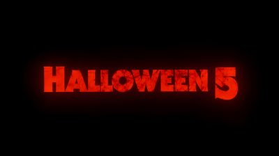 the title for halloween 5, which is lit up in red Halloween 5 Halloween Movie Quotes Michael Myers, Halloween The Return Of Michael Myers, Halloween Michael Myers Movies In Order, black
