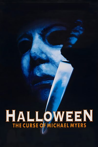 a movie poster for halloween the curse of michael myers, with a knife sticking out of it Halloween 1978 Michael Myers Halloween 1978 Halloween 4 The Return Of Michael Myers Movie Poster, Halloween 6 1995, Halloween The Curse Of Michael Myers 1995, black