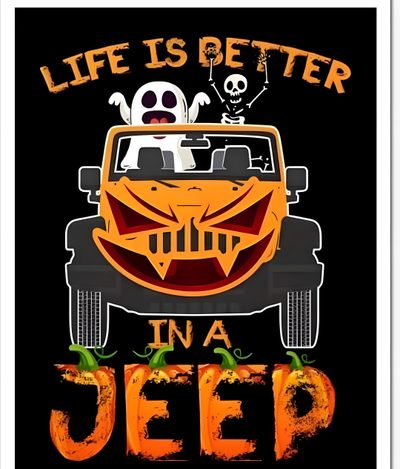 a poster with the words life is better in a jeep and two skeletons on top Halloween Jeep Jeep Halloween Decor, Jeep Themed Halloween Decor, Halloween Decor For Jeeps, black