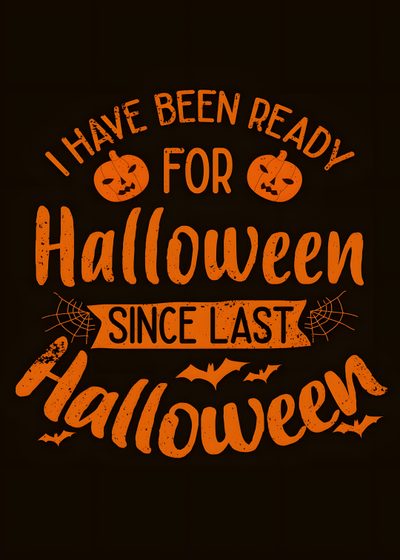 i have been ready for halloween since last halloween poster with pumpkins on black background Halloween Quotes Happy Font, Vector Quotes, Halloween Quotes Funny, Cute Phrases, Last Halloween, black