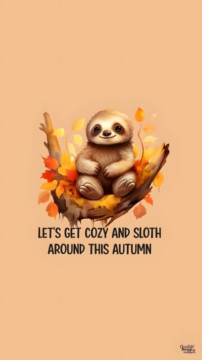 a slotty sitting on top of a tree branch with leaves around it and the words, let's get cozy and sloth around this autumn Halloween Sloth Fall Themed Sloth Graphics, Cute Sloth, Sloth Lockscreen, Christmas Sloths Custom, burlywood