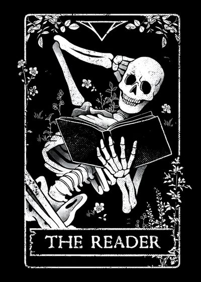 a skeleton reading a book with the words the reader on it's front cover Halloween Kindle Book Themed Widgets, Reader Poster, The Reader Tarot Card, Skeleton Reading, black